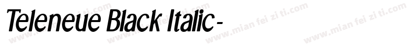 Teleneue Black Italic字体转换